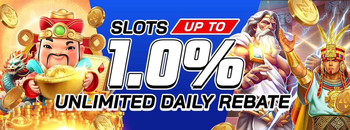 Slots Up To 1% Unlimited Daily Rebate Slots Up To 1% Unlimited Daily Rebate