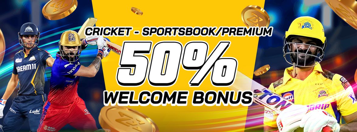 Cricket – Sportsbook/Premium 50% Welcome Bonus Cricket – Sportsbook/Premium 50% Welcome Bonus